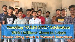 KULHI GITIL Trending Video Celebration1 million views in 2 daysThanks Giving words