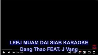 Leej Muam Dai Siab Karaoke by Dang Thao feat. J Vang