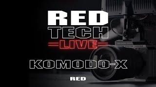 RED TECH LIVE  KOMODO-X