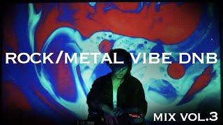 Rock  Metal vibe Dnb Mix Vol.3 【rock dnb x brutal neuro】