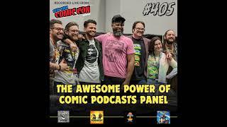 NYCC 2023 Panel - The Awesome Power of Comic Book Podcasts and How You Can Start One Yourself