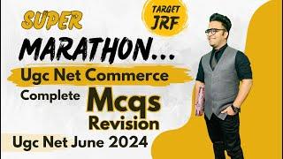 Complete Ugc Net Commerce Revision  Super Marathon for Ugc Net Paper 2 Commerce June 2024 Exam