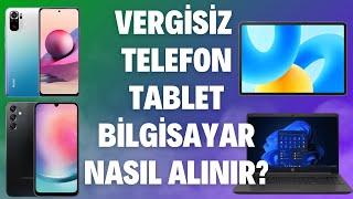 Vergisiz Telefon - Tablet - Bilgisayar başvurusu nasıl yapılır? Şartları nedir?