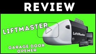 Liftmaster Garage Door Opener Review