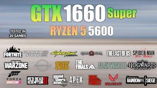GTX 1660 Super + Ryzen 5 5600 Test in 20 Games in 2024