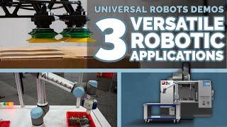 Universal Robots Demos 3 Versatile Robotic Applications