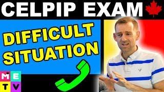 CELPIP Exam Speaking Practice  Difficult Situation