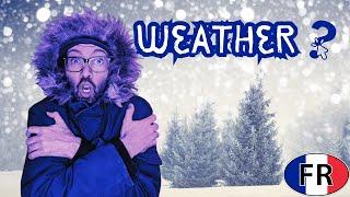 Quel temps fait-il? - Weather in FRENCH