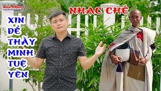 Hát về sư Thích Minh Tuệ  Nhạc chế Xin mọi người để thầy được yên