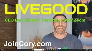 LIVEGOOD CEO Ben Glinsky Hosts Thursday Cutoff Zoom Meeting