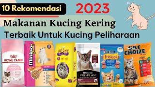 10 Rekomendasi Makanan Kucing Terbaik Untuk Hewan Peliharaan Terbaru 2023