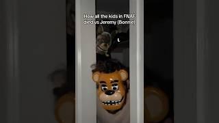 How the Kids in FNAf died vs Jeremy Bonnie