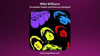 Sage of Quay® - Mike Williams - The Beatles’ Rubber Soul Dilemma Abridged - Apr 2024