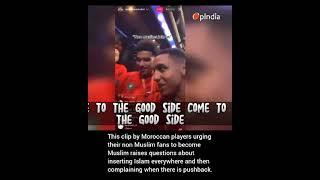 Moroccan players urge their non Muslim fans to become Muslims