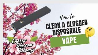 Cleaning Your Clogged Disposable Vape