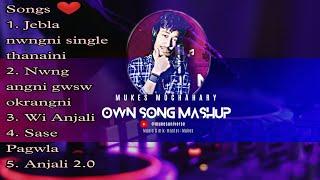 New Own Bodo Sweet Songs Mashup  Mukes  Jebla nwngni single Nwng angni gwsw okrangni Wi anjali