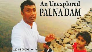 PALNA DAM  झारखंड के सबसे खूबसूरत डैम  An unexplored Dam of Jharkhand  Jharkhand Tour Episode 4