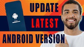 How to Update Latest Android Version in Mobile 2024