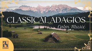 Classical Adagios  Calm Classical Music