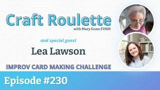 Craft Roulette Episode #230 featuring Lea Lawson @LeaLawsonCreates