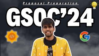 How to make GSoC proposal?  Google Summer of Code 24