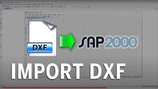 TECH TIPS Import DXF Frame Section into SAP2000