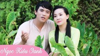 Đẹp Mối Duyên Quê - Ngọc Kiều Oanh & Lê Sang  Official MV