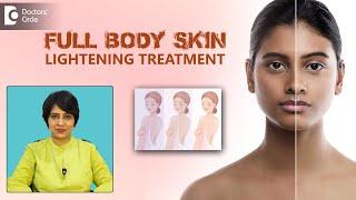 Truths & Facts about Full Body Skin LighteningWhitening Treatment- Dr. Rasya Dixit Doctors Circle