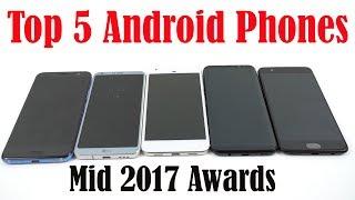 Top 5 Android Phones July 2017-Mid-Year SmartPhone Awards