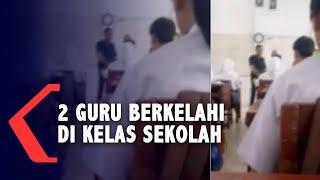 Viral Dua Guru Berkelahi di Ruang Kelas Saat Mengajar