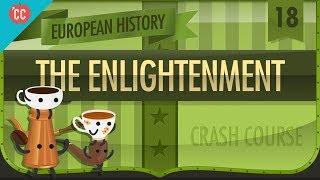 The Enlightenment Crash Course European History #18