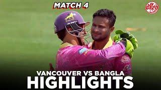 Full Highlights  Vancouver Knights vs Bangla Tigers  Match 4  Global T20 Canada 2024  M6A1A