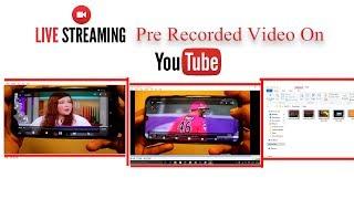 How to Live Stream on Youtube with Pre Recorded Video Using OBS