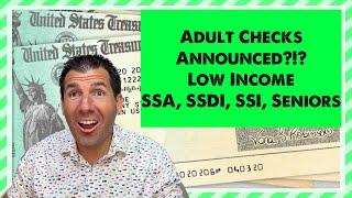 Adult Checks Announced? Low Income Social Security SSDI SSI Seniors - Update