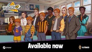 Growing Up - Available on Steam