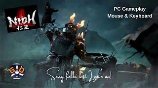 NIOH COMPLETE EDITION - I GIVE UP PC 2021 MOUSE AND KEYBOARD GAME PLAY