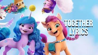 Together Lyrics From My Little Pony A New Generation Callie Twisselman