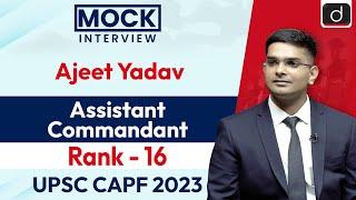 UPSC CAPF AC 2023  Ajeet Yadav  Rank - 16  Mock Interview  Drishti IAS English