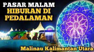 HIBURAN KAMI DI PEDALAMAN KALIMANTAN  PASAR MALAM 