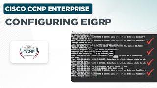 Configuring EIGRP - Cisco CCNP Enterprise