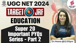 UGC NET Education Paper 2 Revision  Super 20 Important PYQs Series - Part 2  Heena Mam
