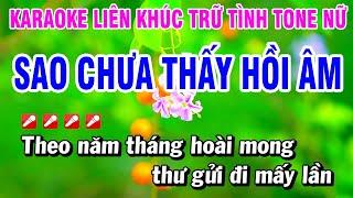 Karaoke Liên Khúc Trữ Tình Tone Nữ Nhạc Sống Dễ Hát - Sao Chưa Thấy Hồi Âm  Hoài Phong Organ