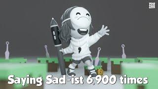 Saying SAD-ist 6900 times for a free SAD-ist Youtooz