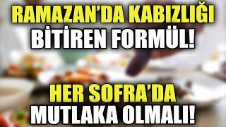 Ramazanda Kabızlık Riskini Bitiren Formül Her Sofrada Mutlaka Olmalı