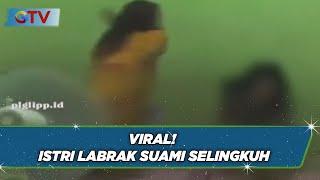 Viral Istri Labrak Suami yang Asyik Mesum dengan Selingkuhan saat Bulan Ramadan - BIS 1703