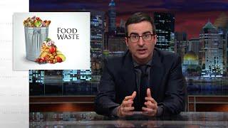 Food Waste Last Week Tonight with John Oliver HBO