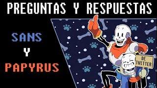 Preguntas y respuestas de SANS y PAPYRUS UNDERTALE