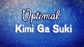 Optimal - Kimi Ga Suki Lyrics