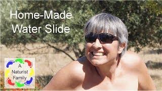A Naturist Family # 16 Home-Made Water Slide