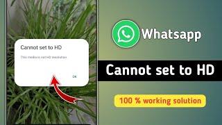 Whatsapp This Media is not Hd Resolution